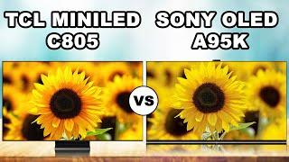 TCL C805  "miniLED" LCD TV vs Sony A95K  "Master XR" OLED TV