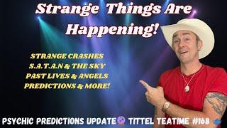 Strange Things Are Happening! Psychic Predictions Events | Tittel Teatime 🫖
