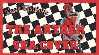 The Anthem - Good Charlotte (SKA-Punk COVER)