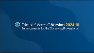 Trimble Access v2024.10 - Overview Video