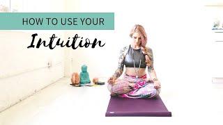 How to use your intuition | The Elevated Life