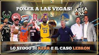 NBA 24/25: Poker a Las Vegas, lo sfogo di Kerr e il caso LeBron.