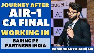 Journey After AIR-1 In CA Final | Working In Baring PE Partners India | Ft. Siddhant Bhandari