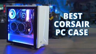 Top 5 Best Corsair PC Case