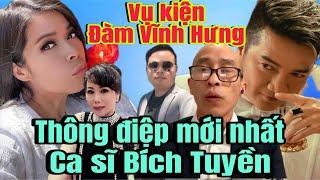 Vụ kiện Đàm Vĩnh Hưng bất ngờ thông điệp của ca sĩ Bích Tuyền