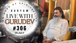 #live #306 Discussion With Gurudev on 15 jul 2024 at 9:30 pm #aaryam #discourse #india #youtube