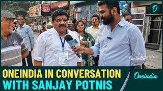 EXCLUSIVE - Sanjay Potnis Emphasized on Development, Urged People to Vote for Change | WATCH