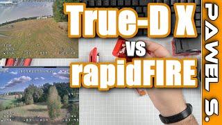 True-D X vs rapidFire - which one is better?