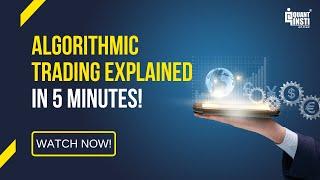 Algorithmic Trading Explained in 5 Minutes!