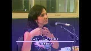 O jornalismo de Política com Carolina Bahia. Viva Voz 2014.