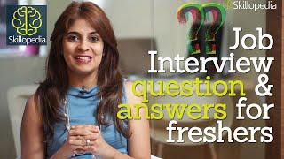 Job interview question & answers for freshers - Job interview Skills