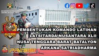 PEMBENTUKAN KOMANDO LATIHAN - LATSITARDANUS XLII 2022 E03 - BATALYON ARKANA SATRIADHARMA