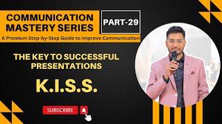 How to Make a Simple and Clear Presentation | The Power of K.I.S.S | Communication Mastery | Part 29