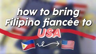 HOW TO BRING FILIPINO FIANCÉE TO AMERICA