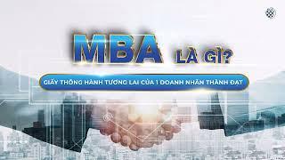 MBA là gì? Tại sao học MBA trở thành xu hướng hiện nay?