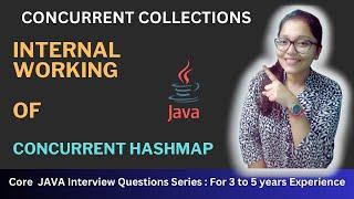 Internal working of Concurrent HashMap & Interview Questions - JAVA | Concurrent Collections