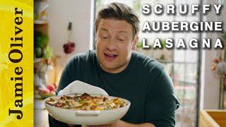 Scruffy Aubergine Lasagna | Jamie Oliver's Meat Free Meals