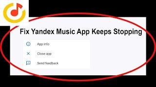 Fix Yandex Music App Keeps Stopping | Yandex Music App Crash Issue | Yandex Music App | PSA 24