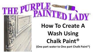 How to do a Wash using Chalk Paint® by Annie Sloan