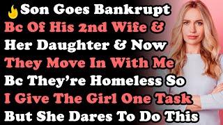 Son Goes Bankrupt Bc Of His 2nd Wife & Her Daughter & Now They Move In With Me So I Give The Girl...