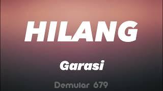 Hilang - Garasi (Lirik Lagu)