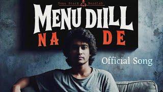 Menu Dill Na De.. ( Official Song ).. By Sonu Stark #song #sonustark #love #feelings #dill