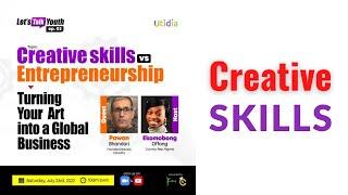 Let's Talk Youth II | Creative Skills vs Entrepreneurship | Turning Your Art Into a Global Business