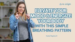 Elevate Your Mood & Energize Your Body With This Simple Breathing Pattern