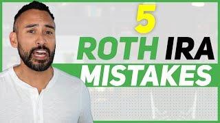 5 Costly Roth IRA Mistakes