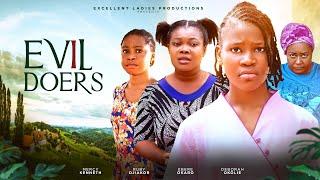 EVIL DOERS  (Full Movies) Mercy Kenneth , Kam Debbie, Ruby Ojiakor, Ebere Okaro|2024 NOLLYWOOD MOVIE