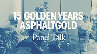 15 GOLDEN YEARS - Asphaltgold Panel Talk