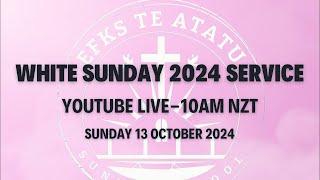 EFKS TE ATATU White Sunday Service 2024 - Live!