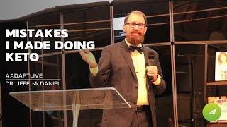 Mistakes I Made Doing Keto — Dr. Jeffrey McDaniel