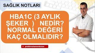 HBA1C nedir ,  HBA1C kaç olmalı , HBA1C hesaplama