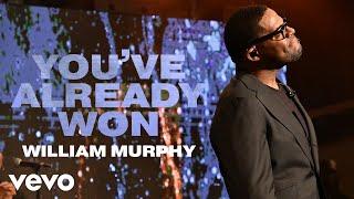 William Murphy - You've Already Won ((Live) [Music Video])