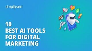  10 Best AI Tools for Digital Marketing | Top 10 Digital Marketing AI Tools 2023 | Simplilearn