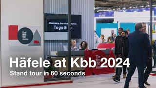 Kbb Birmingham 2024: Stand tour in just 60 seconds | Häfele UK