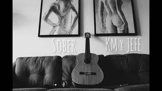 K.M. - "Sober" - Produced by TheJefeSND