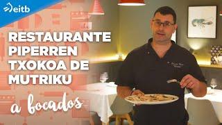 El restaurante Piperren Txokoa de Mutriku,  especialista en pescado y marisco