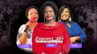 EMPOWER HER WOMEN CONFERENCE WITH PASTOR EVE AND JACKSON SENYONGA  7TH SEPTEMBER 2024