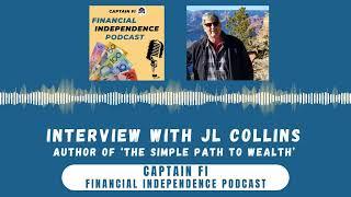 Interview with JL Collins - Captain Fi Financial Independence Podcast