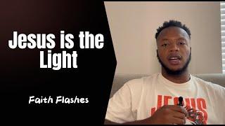 Jesus is the Light of the world