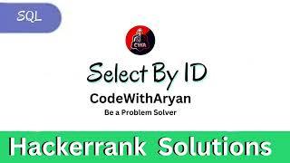 Select By ID | Hackerrank SQL Solution | @codewitharyan