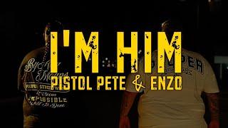 PISTOL PETE & ENZO x PROPER - I'm Him (Official Music Video)