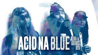 Acid Na Blue - JRLDM Featuring Guddhist & Kiyo
