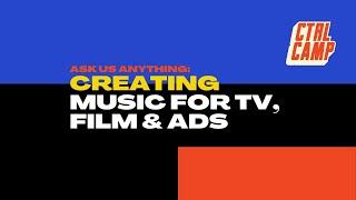 Ask Us Anything: Creating Music for TV, Film & Ads -  Ep 15