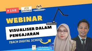 Webinar 'Teach Digital School': Visualiser dalam Pengajaran