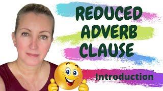 How To Reduce the Adverb Clause (free PDF)