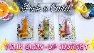 Your GLOW-UP Journey  How to Move Towards Your Dream Self & Life  Pick a Card Tarot Reading