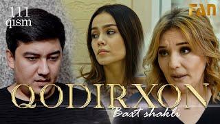 Qodirxon (baxt shakli 111-qism 2-mavsum) | Кодирхон (бахт шакли 111-кисм 2-мавсум)